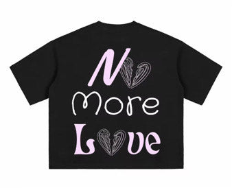 T-Shirt No more Love ''Limited Edition''